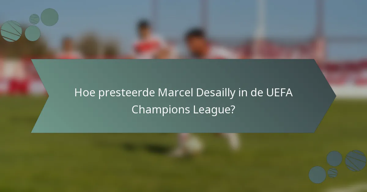 Hoe presteerde Marcel Desailly in de UEFA Champions League?
