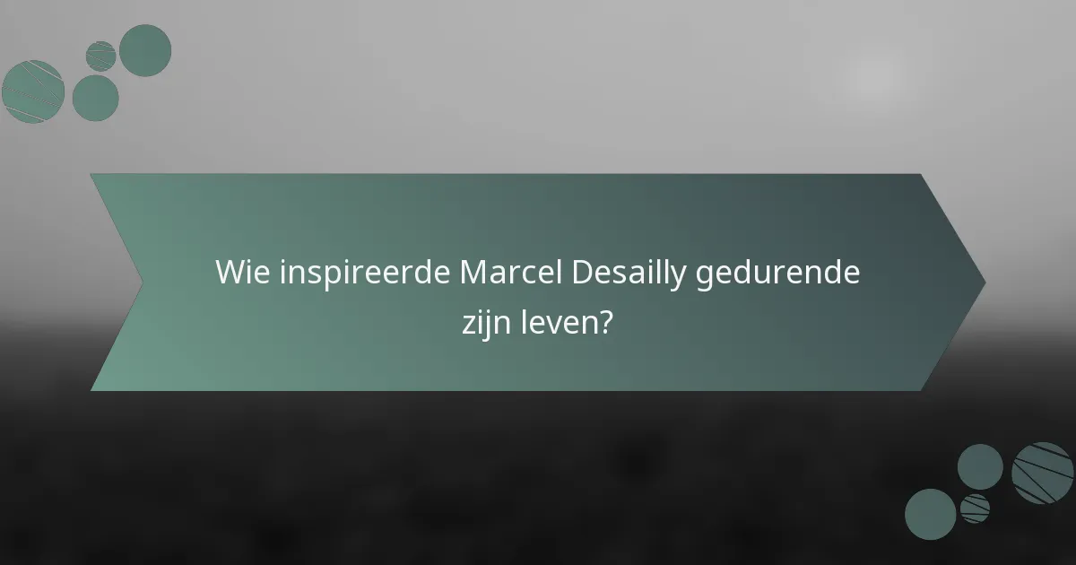 Wie inspireerde Marcel Desailly gedurende zijn leven?